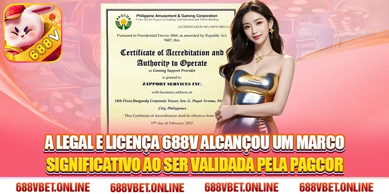 A Legal e Licença 688V alcançou um marco significativo ao ser validada pela PAGCOR