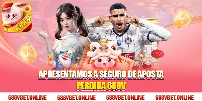Apresentamos a Seguro de Aposta Perdida 688V