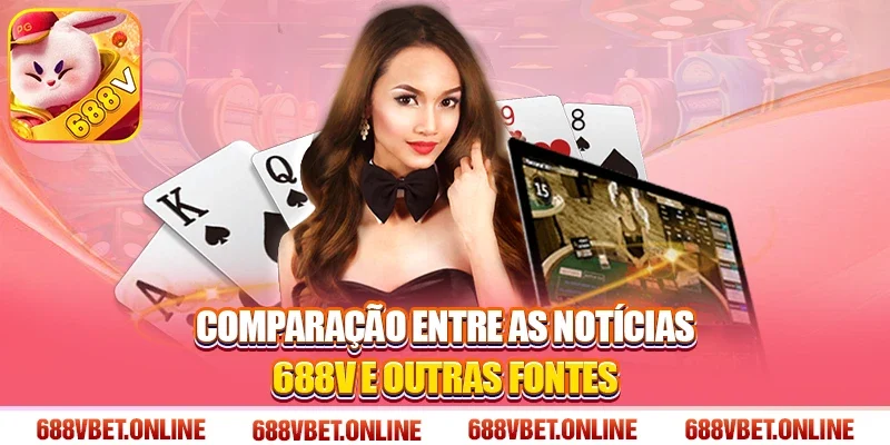 Comparação entre as Notícias 688V e outras fontes