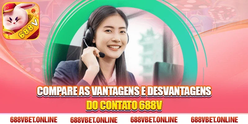 Compare as vantagens e desvantagens do Contato 688V